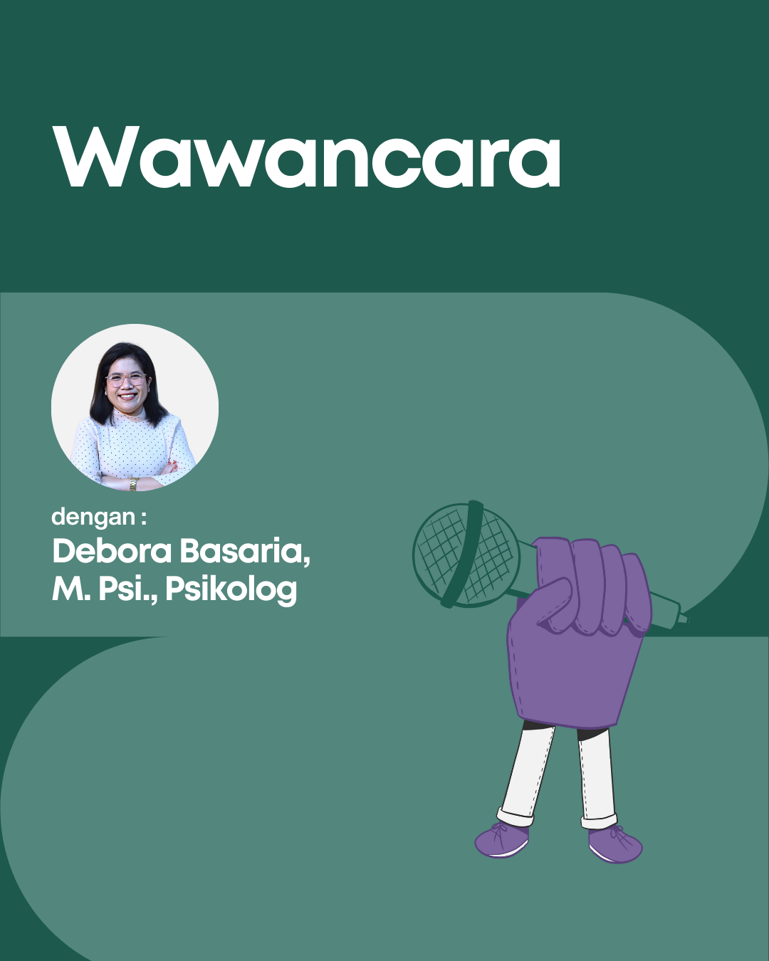 Wawancara dengan Debora Basaria, M. Psi., Psikolog