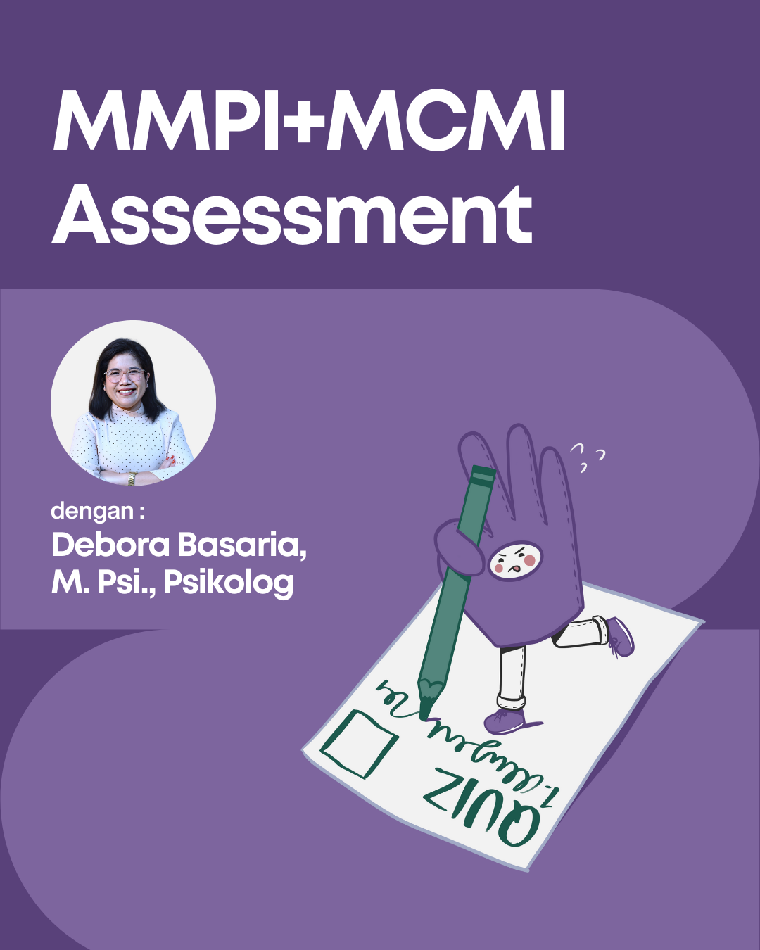 Assessment MMPI+MCMI dengan Debora Basaria, M. Psi., Psikolog