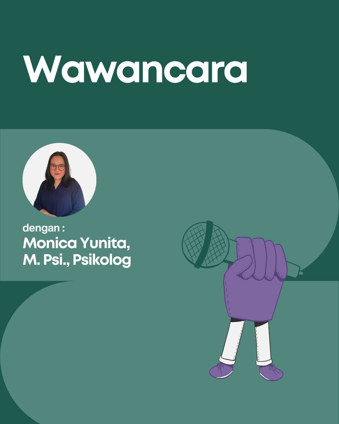 Wawancara dengan Monica Yunita, M. Psi., Psikolog